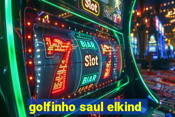 golfinho saul elkind